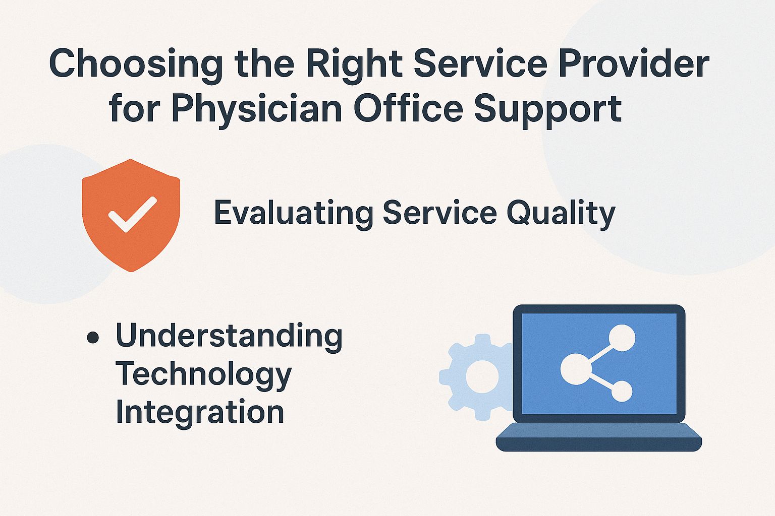 Choosing the Right Service Provider for Physician Office Support Choosing the Right Service Provider for Physician Office Support